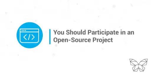 You Should Participate in an Open-Source Project